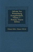 Otfrids Von Weissenburg Evangelienbuch, Volume 3