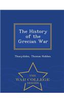 The History of the Grecian War - War College Series: (English)