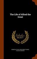 Life of Alfred the Great