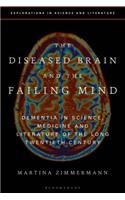 Diseased Brain and the Failing Mind