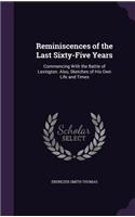 Reminiscences of the Last Sixty-Five Years
