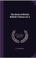 Book of British Ballads Volume ser 2