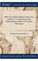 Bilder Aus Dem Kriegsleben Von 1813, 1814 Und 1815. T. 1-2: Nach Historischen Begebenheiten Erzahlt: Von Freimund Ohnesorgen