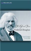 LIFE AND TIMES OF FREDERICK DOUGLASS
