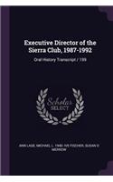 Executive Director of the Sierra Club, 1987-1992