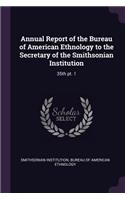 Annual Report of the Bureau of American Ethnology to the Secretary of the Smithsonian Institution