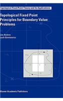 Topological Fixed Point Principles for Boundary Value Problems: (1 Topological Fixed Point Theory and Its Applications)