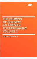 The Shaving of Shagpat; An Arabian Entertainment Volume 2