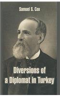 Diversions of a Diplomat in Turkey