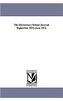 The Elementary School Journal. September 1912-June 1913.