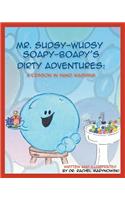 Mr. Sudsy-Wudsy Soapy-Boapy's Dirty Adventures
