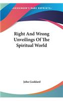 Right And Wrong Unveilings Of The Spiritual World: (English)
