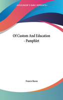 Of Custom And Education - Pamphlet
