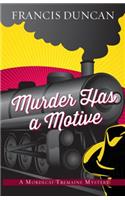 Murder Has a Motive: (2 Mordecai Tremaine Mystery)