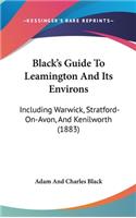 Black's Guide To Leamington And Its Environs