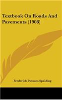 Textbook On Roads And Pavements (1908)