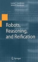 Robots, Reasoning, and Reification