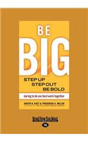 Be Big