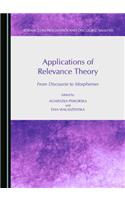 Applications of Relevance Theory: From Discourse to Morphemes