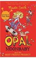 Opal Moonbaby and the Best Friend Project (Book 1)