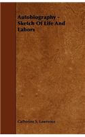 Autobiography - Sketch of Life and Labors