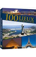 100 Lieux D'Exception: (100 Landmarks)