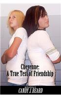 Cheyenne: : A True Test of Friendship(English)