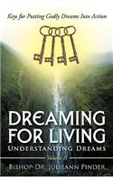 Dreaming for Living: Understanding Dreams, Volume II