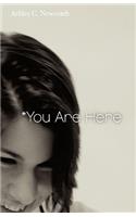 *You Are Here
