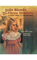 Jolie Blonde and the Three Héberts