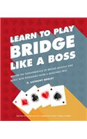 Learn to Play Bridge Like a Boss