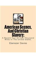 American Scenes, And Christian Slavery