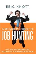 Recruiter's Guide to Job Hunting