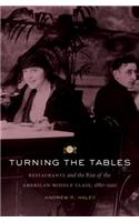 Turning the Tables: Restaurants and the Rise of the American Middle Class, 1880-1920
