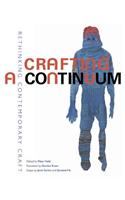 Crafting a Continuum: Rethinking Contemporary Craft