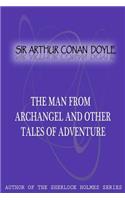 Man From Archangel And Other Tales Of Adventure