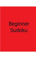 Beginner Sudoku: Easy, Fun Sudoku Puzzles on Large Grids(English)