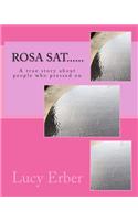 Rosa sat......