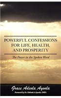 Powerful Confessions for Life, Health, and Prosperity: The Power in the Spoken Word(English)