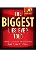 The Biggest Lies Ever Told