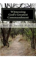 Witnessing God's Greatest Commandment