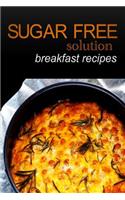 Sugar-Free Solution - Breakfast recipes