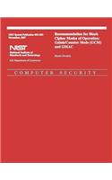 Recommendation for Block Cipher Modes of Operation: Galois/Counter Mode (GCM) and GMAC