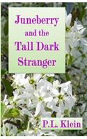 Juneberry and the Tall Dark Stranger