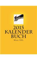 2015 Kalender Buch Maxi XXL: Genug Platz. Jeder Tag Eine Din A4 Seite