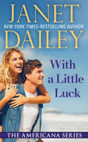 With a Little Luck: Wisconsin(49 The Americana Series)