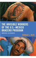 The Invisible Workers of the U.S.–Mexico Bracero Program