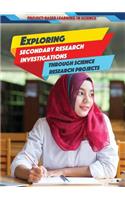 Exploring Secondary Research Investigations Through Science Research Projects