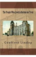 The People Who Lived in Burton-on-Trent