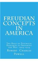 Freudian Concepts in America: The Role of Psychical Research in Preparing the Way: 1904-1934(English)